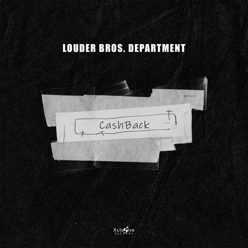 LOUDER BROS. DEPARTMENT - CashBack (Extended Mix) [XR0131]